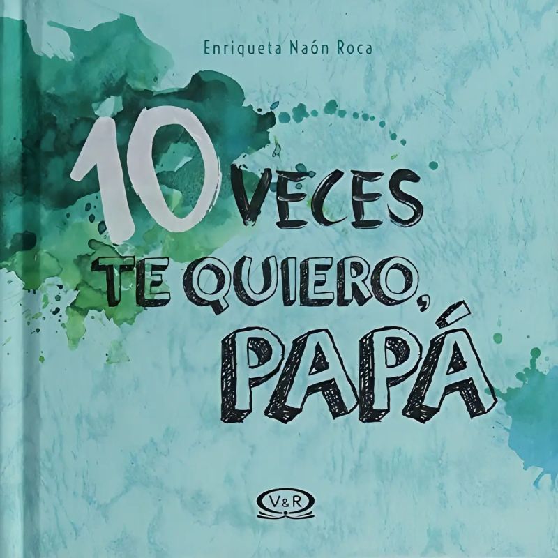 10 VECES TE QUIERO, PAPA (Nuevo)