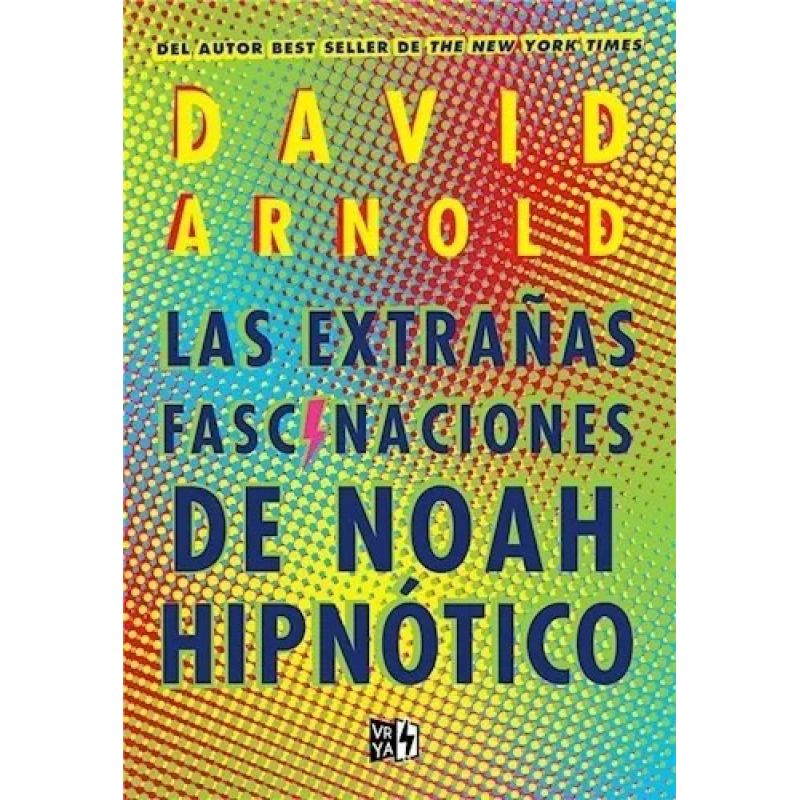 EXTRAÑAS FASCINACIONES DE NOAH HIPNOTICO, LAS (Nuevo)