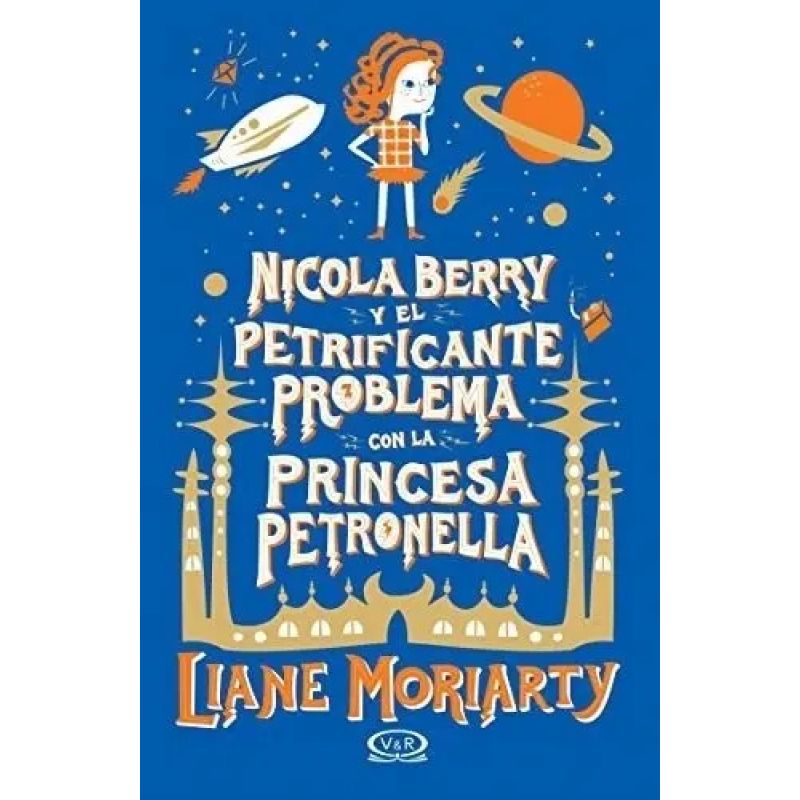NICOLA BERRY Y EL PETRIFICANTE PROBLEMA CON LA PRINCESA PETRONELLA (Nuevo)