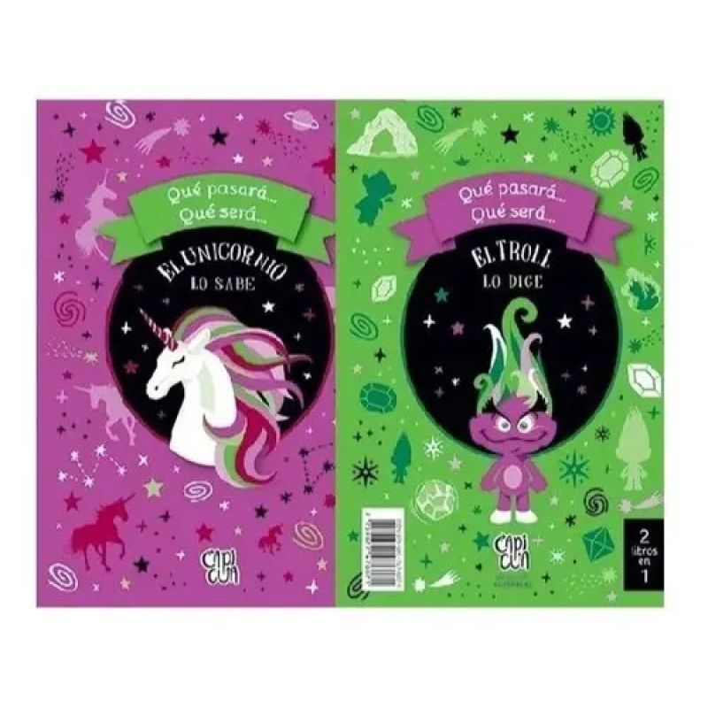QUE PASARA? QUE SERA? EL UNICORNIO LO SABE, EL TROLL LO DICE ( 2 LIBROS EN 1) TD (Nuevo)