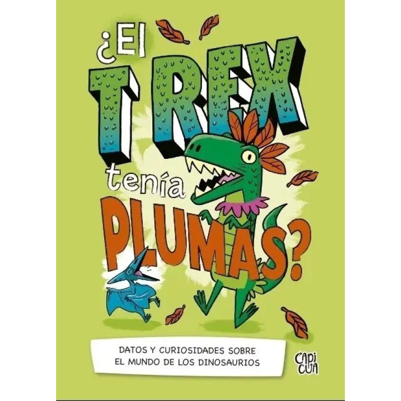 T-REX TENIA PLUMAS, EL (Nuevo)