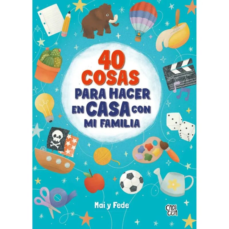 40 COSAS PARA HACER EN CASA CON MI FAMILIA (Nuevo)