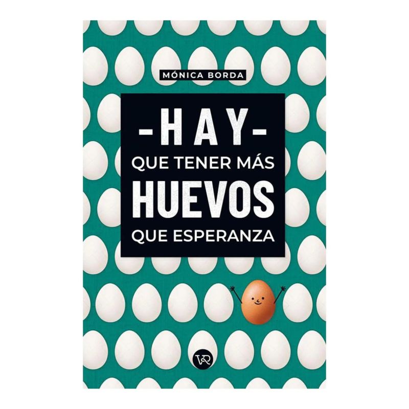 HAY QUE TENER MAS HUEVOS QUE ESPERANZA (Nuevo)