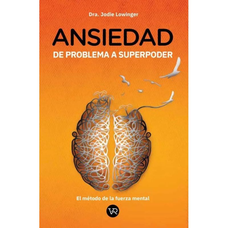 ANSIEDAD, DE PROBLEMA A SUPERPODER (Nuevo)