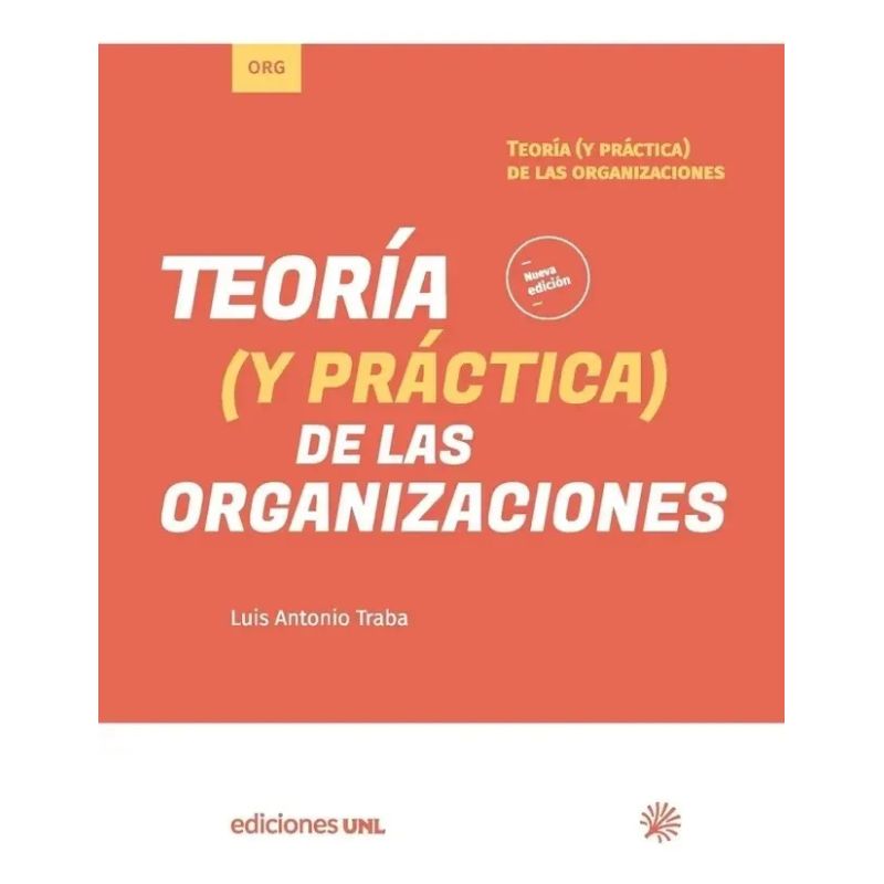TEORIA Y PRACTICA DE LAS ORGANIZACIONES (Nuevo)