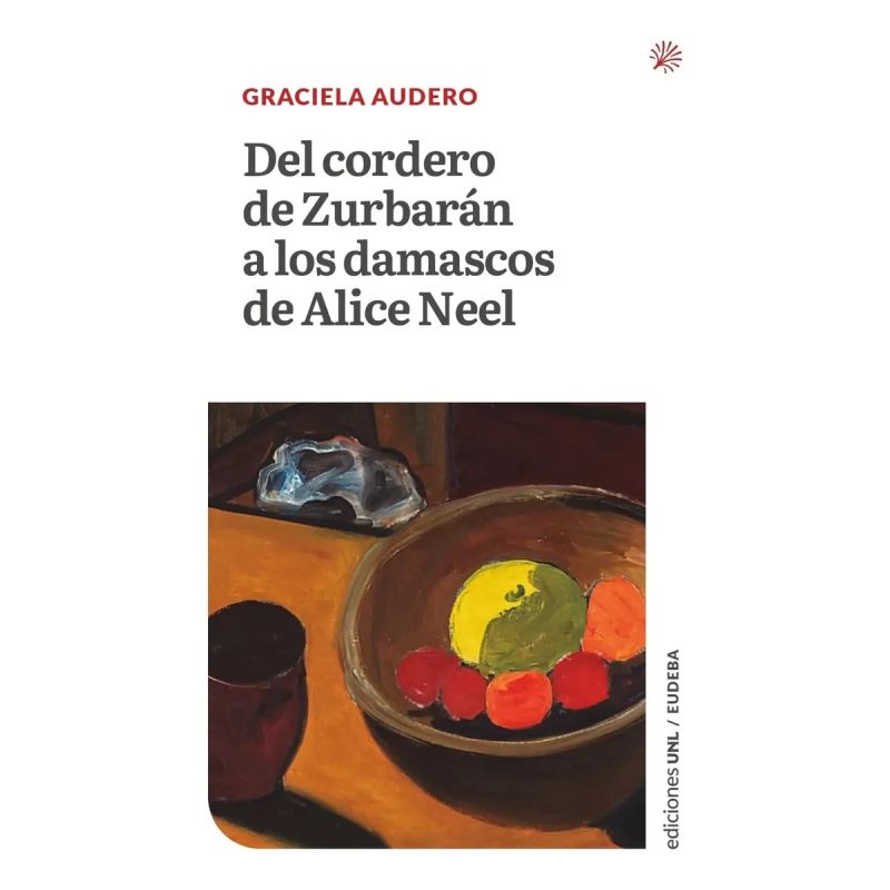 DEL CORDERO DE ZURBARAN A LOS DAMASCOS DE ALICE NEEL (Nuevo)