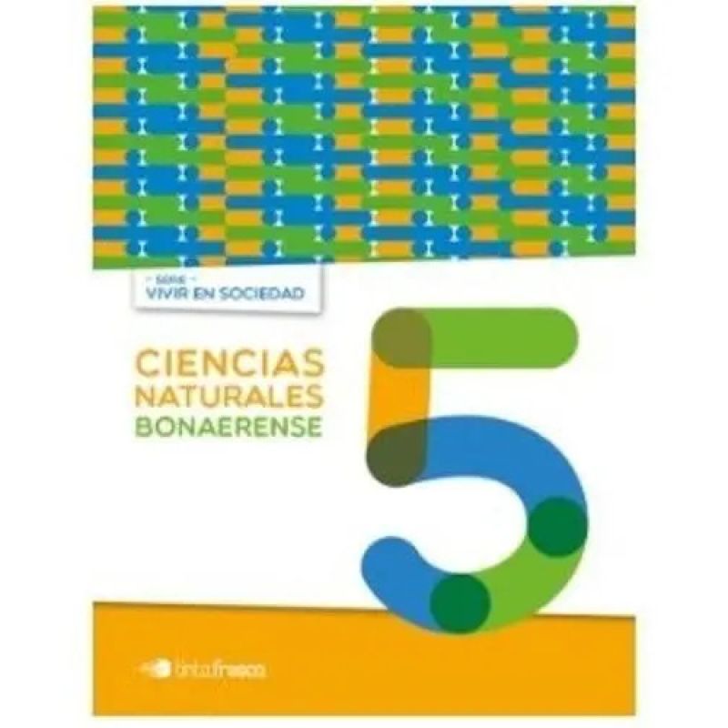 CIENCIAS NATURALES 5 - VIVIR EN SOCIEDAD BONAERENSE (Nuevo)