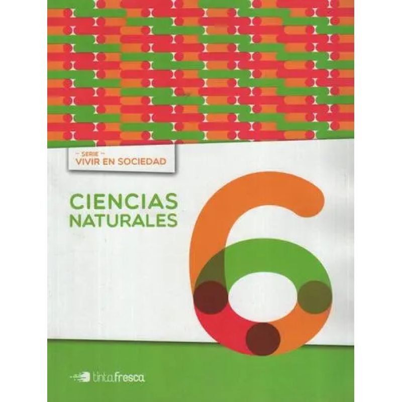 CIENCIAS NATURALES 6 - VIVIR EN SOCIEDAD NACION (Nuevo)