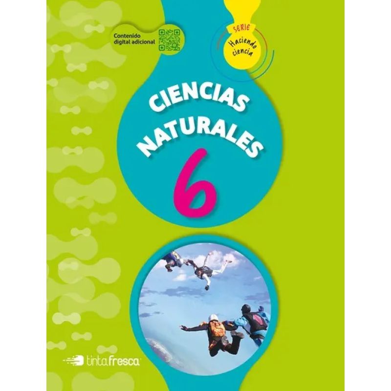 CIENCIAS NATURALES 6 - HACIENDO CIENCIA NACION (Nuevo)