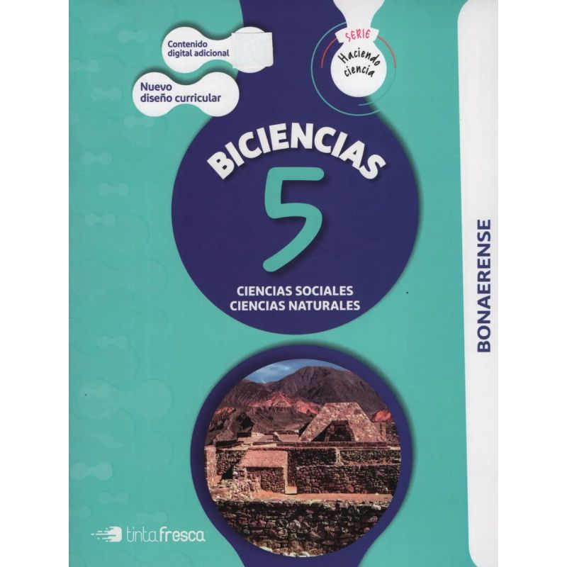 BICIENCIA 5 - HACIENDO CIENCIA BONAERENSE (SOCIALES Y NATURALES) (Nuevo)