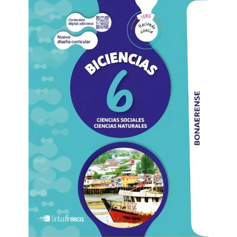 BICIENCIA 6 - HACIENDO CIENCIA BONAERENSE (SOCIALES Y NATURALES) (Nuevo)