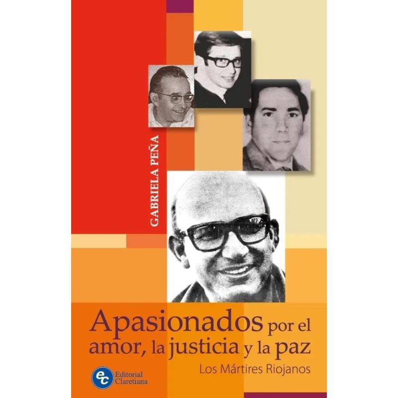 APASIONADOS POR EL AMOR LA JUSTICIA Y LA PAZ - LOS MARTIRES RIOJANOS (Nuevo)