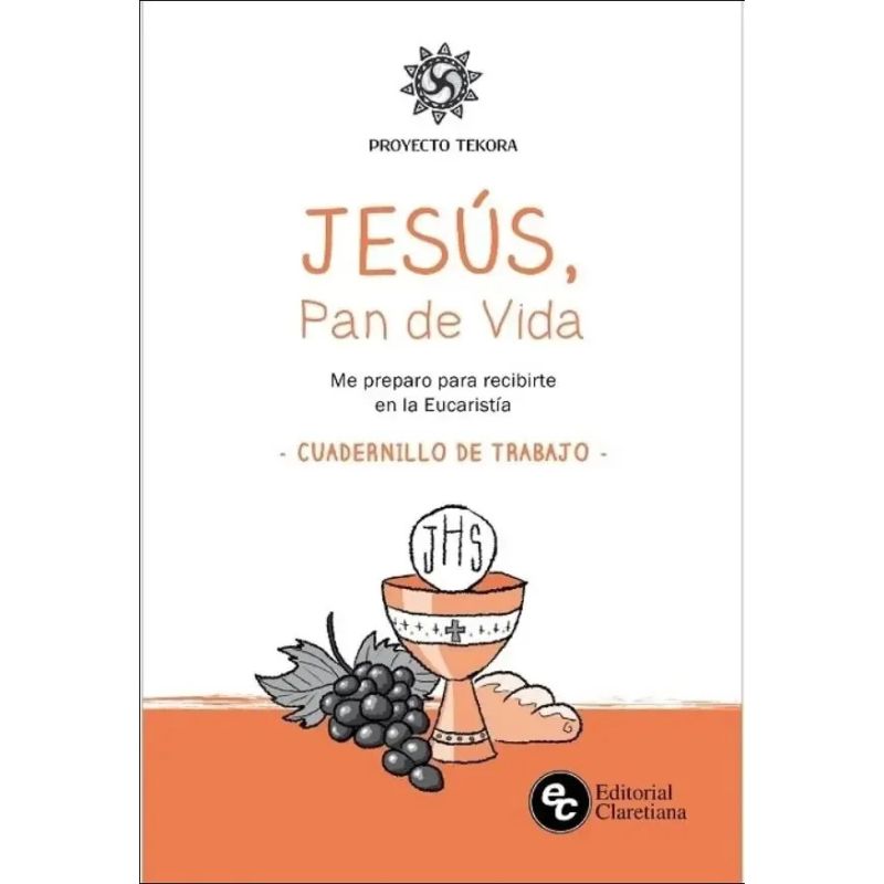 JESUS PAN DE VIDA - EUCARISTIA - CUADERNILLO DE TRABAJO (Nuevo)