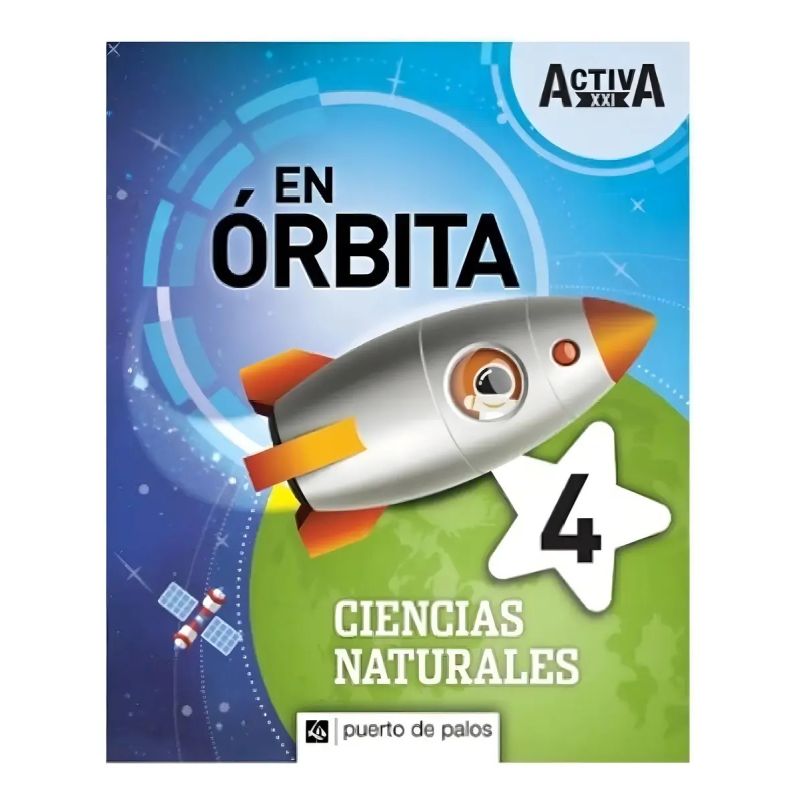 CIENCIAS NATURALES EN ORBITA 4 - ACTIVA XXI NACION (Nuevo)