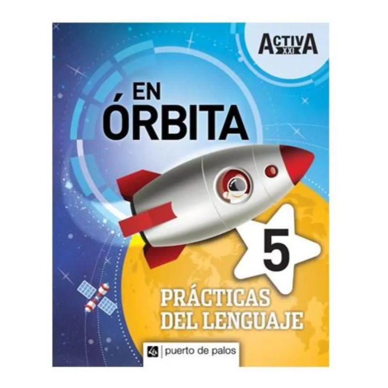 PRACTICAS DEL LENGUAJE EN ORBITA 5 - ACTIVA XXI (Nuevo)