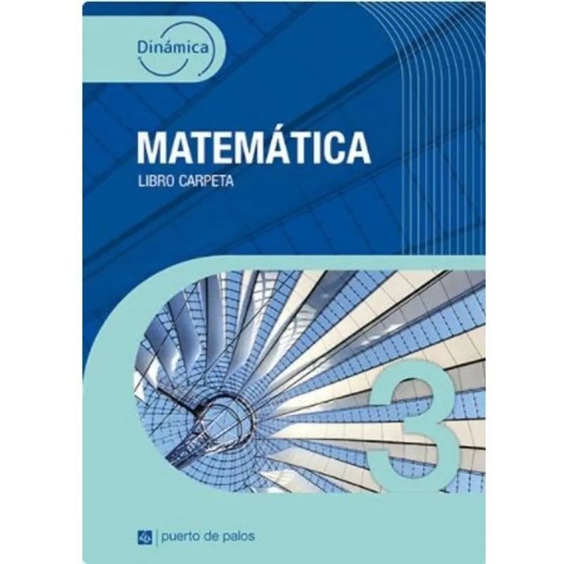 MATEMATICA 3 - DINAMICA - LIBRO CARPETA (Nuevo)
