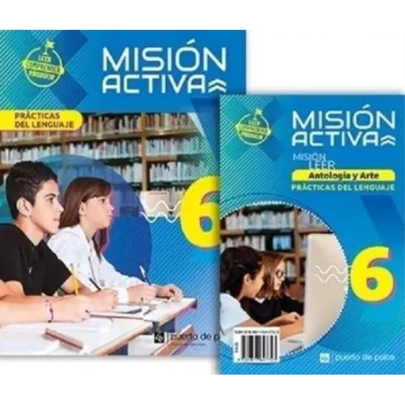 PRACTICAS DEL LENGUAJE 6 - MISION ACTIVA - COMPLEMENTO ANTOLOGIA Y ARTE (Nuevo)