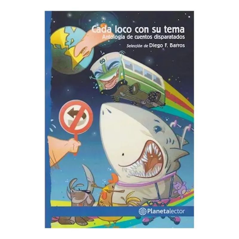 CADA LOCO CON SU TEMA - ANTOLOGIA DE CUENTOS - PLANETA AZUL (Nuevo)