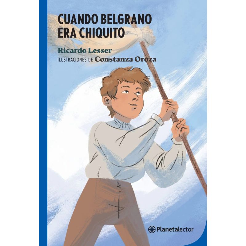 CUANDO BELGRANO ERA CHIQUITO - PLANETA AZUL (2020) (Nuevo)