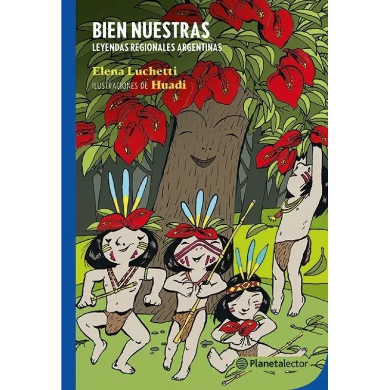 BIEN NUESTRAS - LEYENDAS REGIONALES ARGENTINAS - PLANETA AZUL (Nuevo)