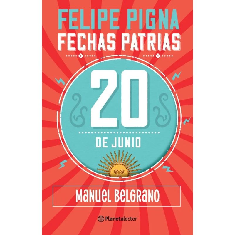 20 DE JUNIO - MANUEL BELGRANO - FECHAS PATRIAS - OTROS UNIVERSOS (Nuevo)