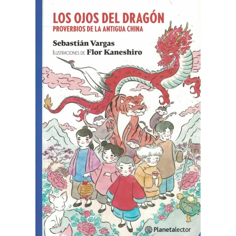 OJOS DEL DRAGON, LOS - PROVERBIOS DE LA ANTIGUA CHINA - PLANETA AZUL (Nuevo)