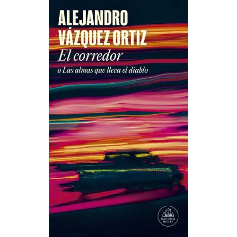 CORREDOR O LAS ALMAS QUE LLEVA EL DIABLO, EL (Nuevo)