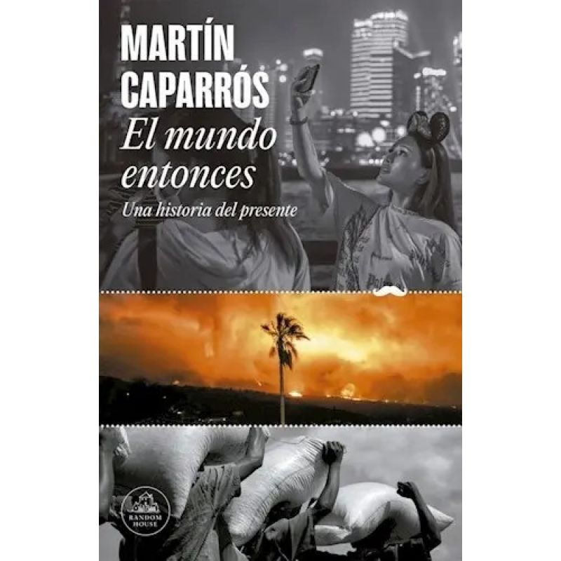 MUNDO ENTONCES, EL - UNA HISTORIA DEL PRESENTE (Nuevo)