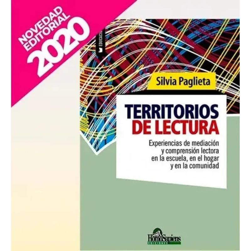TERRITORIOS DE LECTURA - EXPERIENCIAS DE MEDIACION Y COMPRENSION LECTORA EN LA ESCUELA, EN EL HOGAR Y EN LA COMUNIDAD (Nuevo)