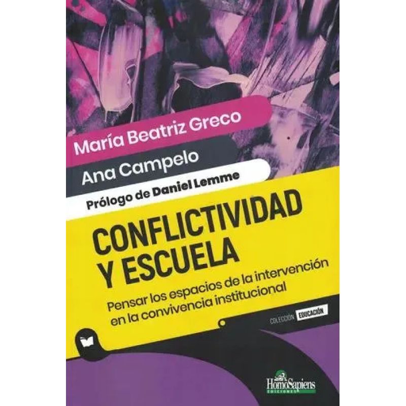 CONFLICTIVIDAD Y ESCUELA - PENSAR LOS ESPACIOS DE LA INTERVENCION EN LA CONVIVENCIA INSTITUCIONAL (Nuevo)
