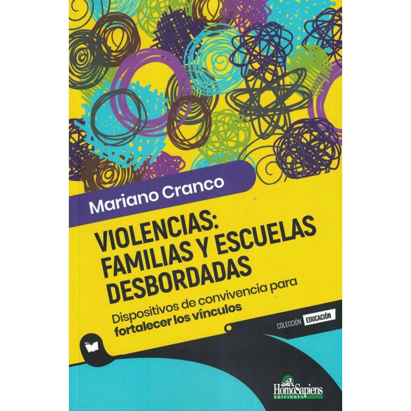 VIOLENCIAS: FAMILIAS Y ESCUELAS DESBORDADAS (Nuevo)