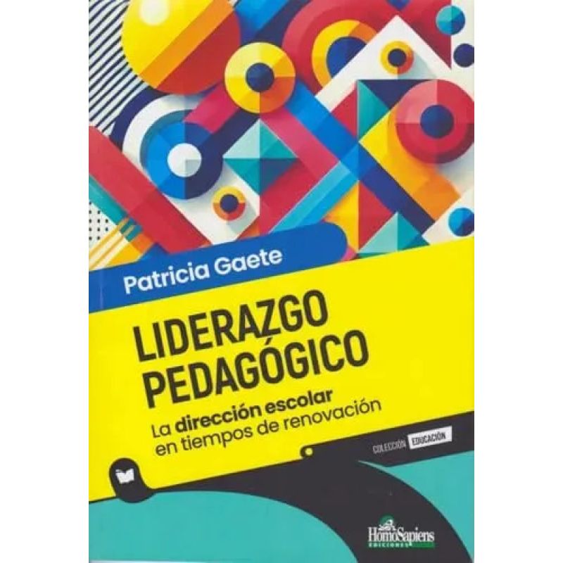 LIDERAZGO PEDAGOGICO - LA DIRECCION ESCOLAR EN TIEMPOS DE RENOVACION (Nuevo)