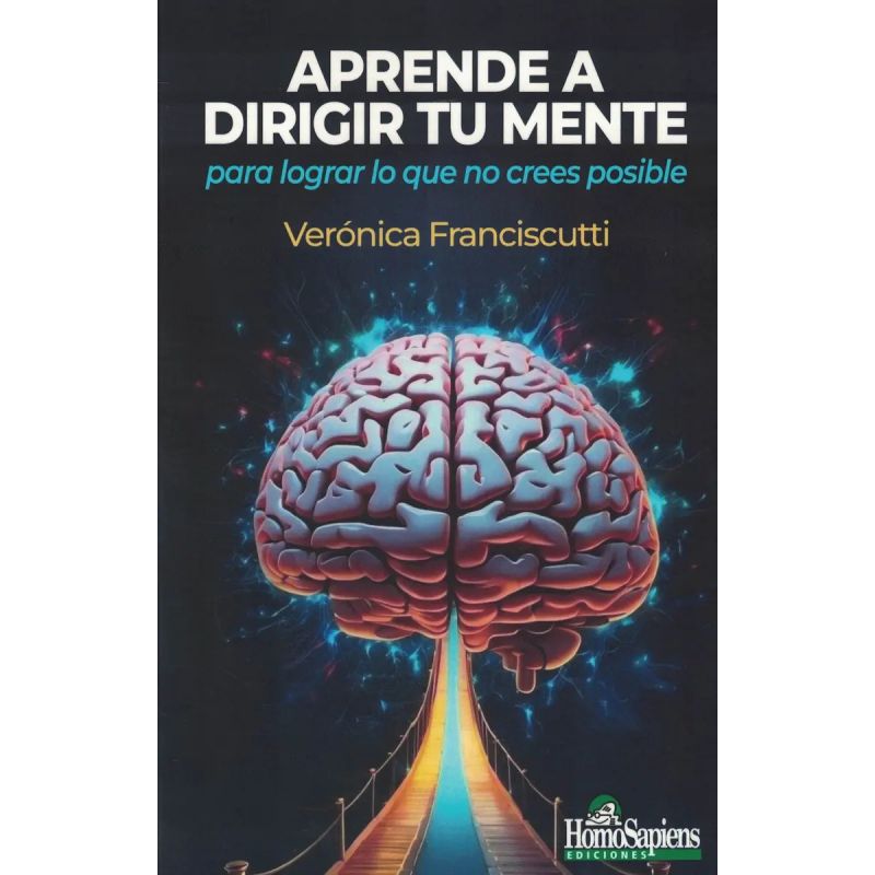 APRENDE A DIRIGIR TU MENTE (Nuevo)