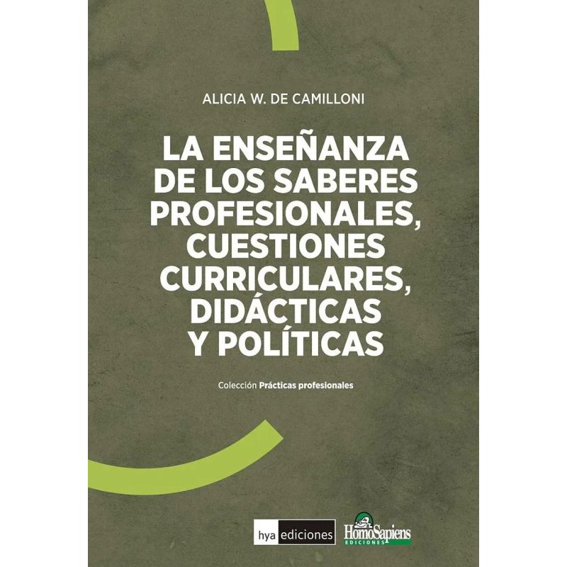 ENSEÑANZA DE LOS SABERES PROFESIONALES, CUESTIONES CURRICULARES, DIDACTICAS Y POLITICAS, LA (Nuevo)