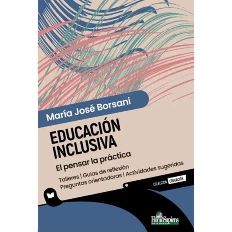 EDUCACION INCLUSIVA - EL PENSAR LA PRACTICA (Nuevo)