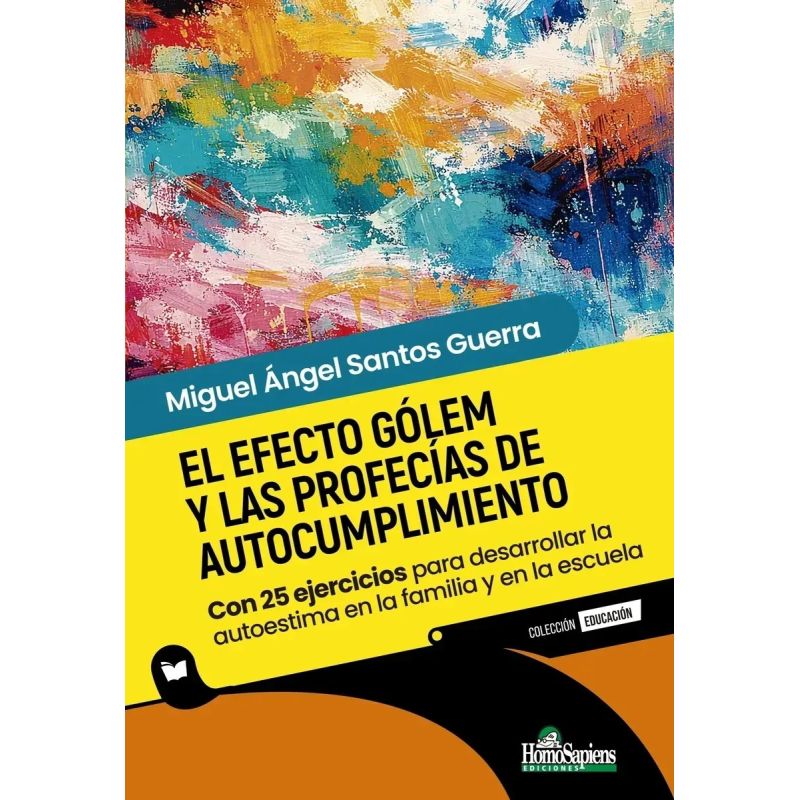 EFECTO GOLEM Y LAS PROFECIAS DE AUTOCUMPLIMIENTO, EL (Nuevo)