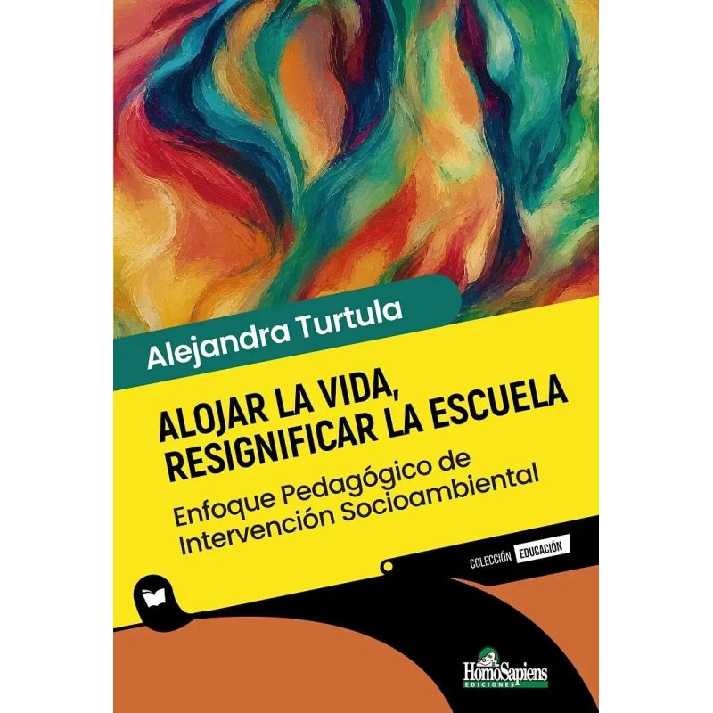 ALOJAR LA VIDA - RESIGNIFICAR LA ESCUELA (Nuevo)