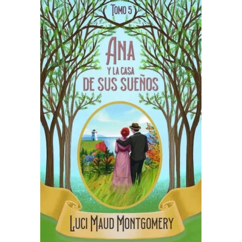 ANA  Y LA CASA DE SUS SUEÑOS - ANA DE LAS TEJAS VERDES 5 (Nuevo)