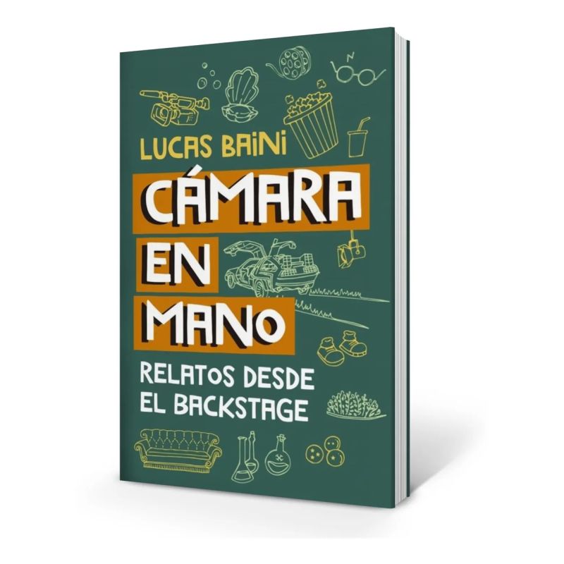 CAMARA EN MANO - RELATOS DESDE EL BACKSTAGE (Nuevo)