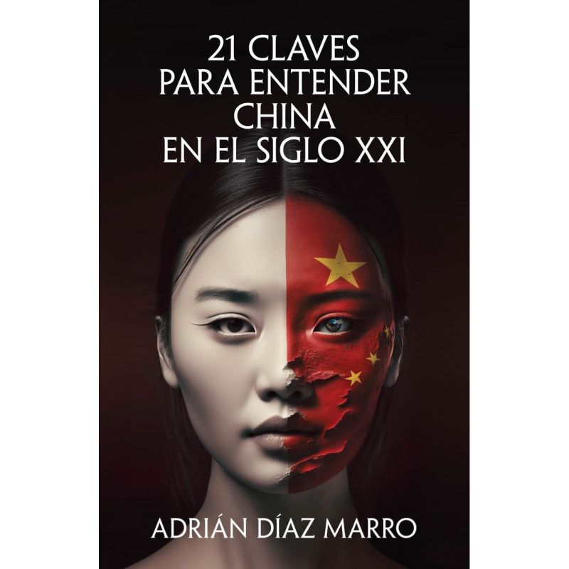 21 CLAVES PARA ENTENDER CHINA EN EL SIGLO (Nuevo)