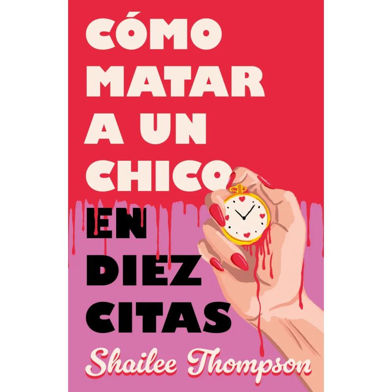 COMO MATAR A UN CHICO EN DIEZ CITAS (Nuevo)