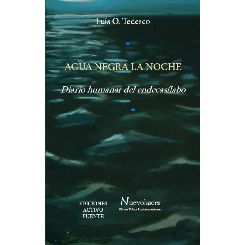 AGUA NEGRA LA NOCHE (Nuevo)