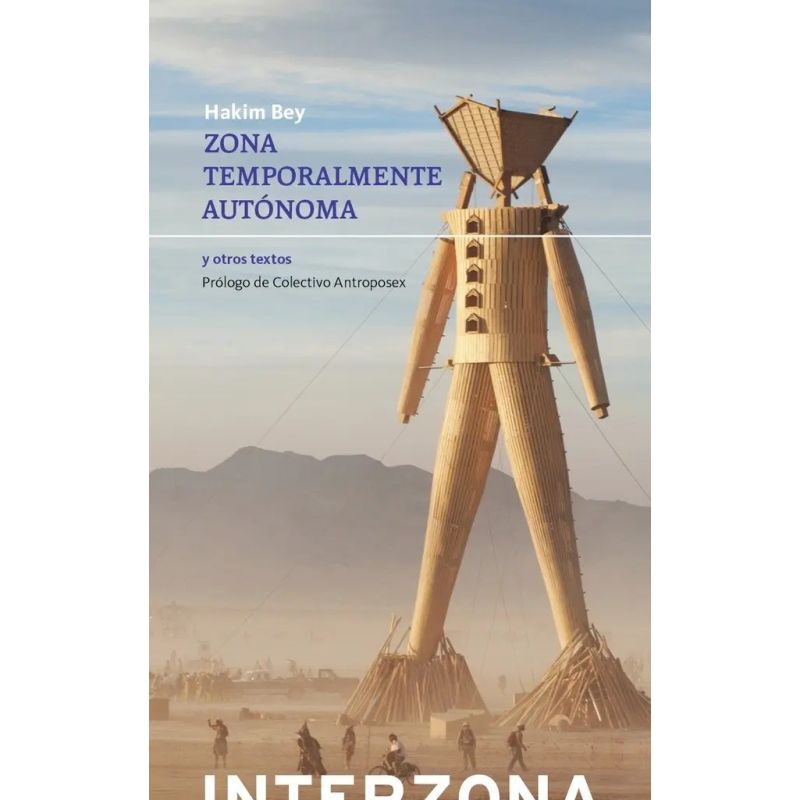 ZONA TEMPORALMENTE AUTONOMA Y OTROS TEXTOS (Nuevo)