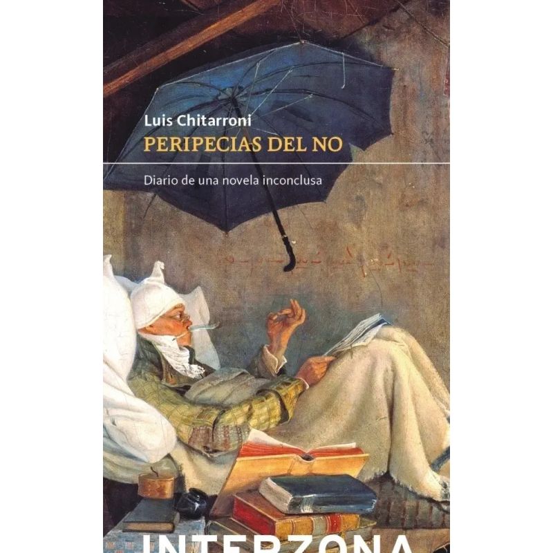 PERIPECIAS DEL NO - DIARIO DE UNA NOVELA INCONCLUSA (Nuevo)