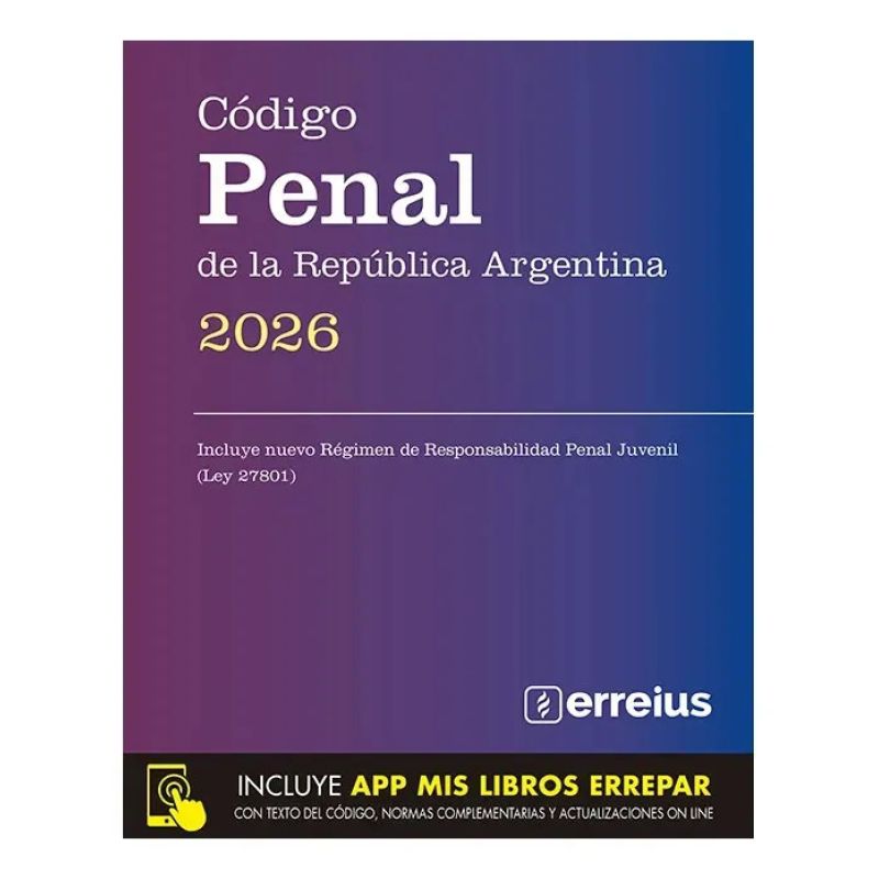 CODIGO PENAL DE LA REPUBLICA ARGENTINA - RUSTICO 2026