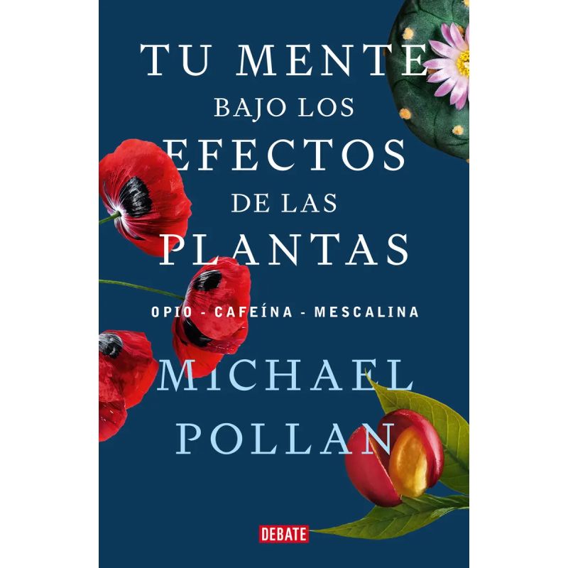TU MENTE BAJO LOS EFECTOS DE LAS PLANTAS (Nuevo)