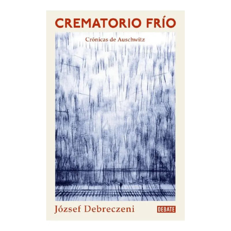 CREMATORIO FRIO - CRONICAS DE AUSCHWITZ (Nuevo)