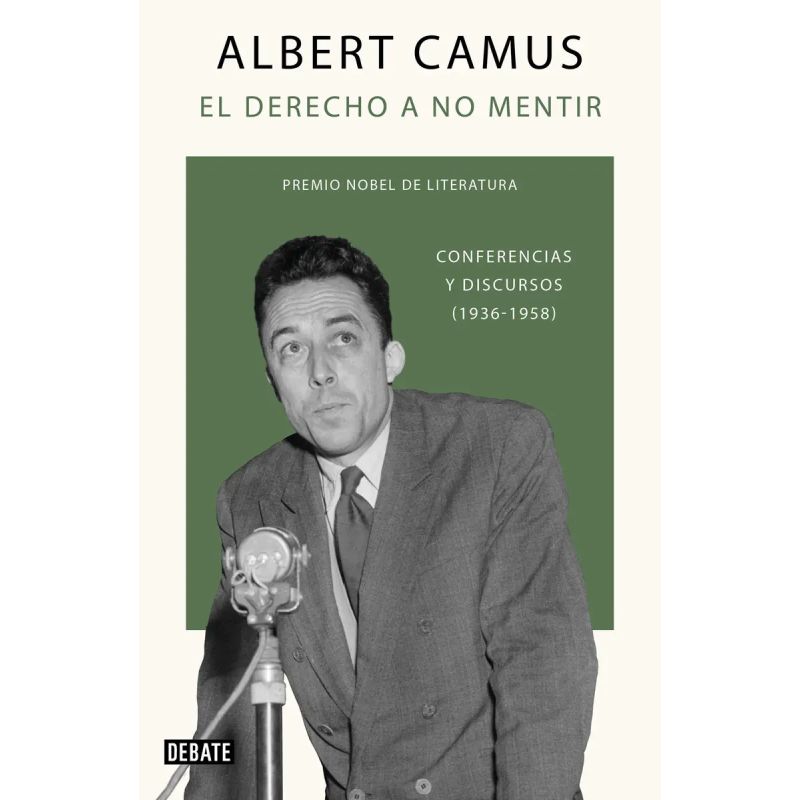 DERECHO A NO MENTIR, EL - CONFERENCIAS Y DISCURSOS (1936-1958) (Nuevo)