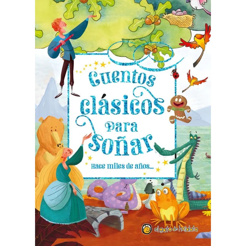 CUENTOS CLASICOS PARA SOÑAR - HACE MILES DE AÑOS (Nuevo)