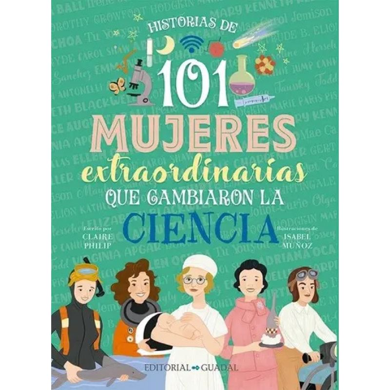 101 MUJERES EXTRAORDINARIAS QUE CAMBIARON LA CIENCIA (TD) (Nuevo)